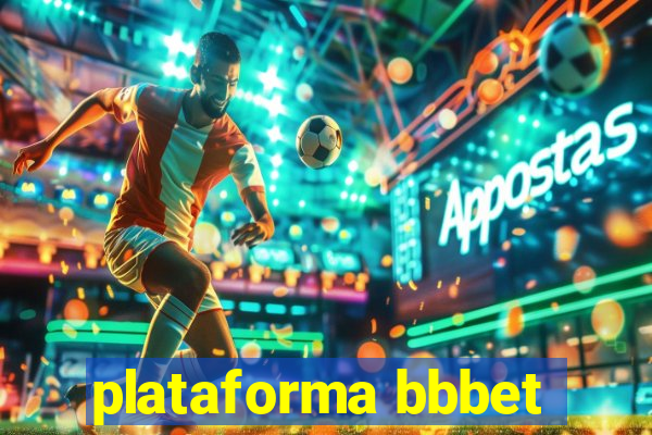 plataforma bbbet